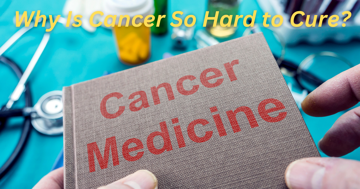 Read more about the article Why Is Cancer So Hard to Cure? Drug For World